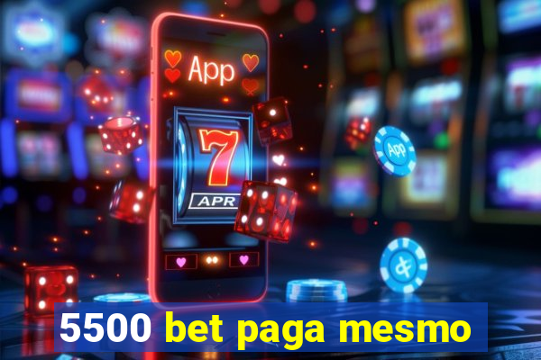 5500 bet paga mesmo